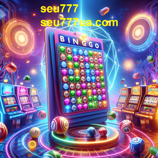 Descubra o Bingo no Seu777: Diversão e Estratégia em Cada Jogo